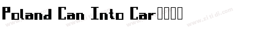 Poland Can Into Car字体转换